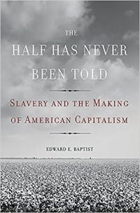 book cover of The Half Has Never Been Told on US enslavement